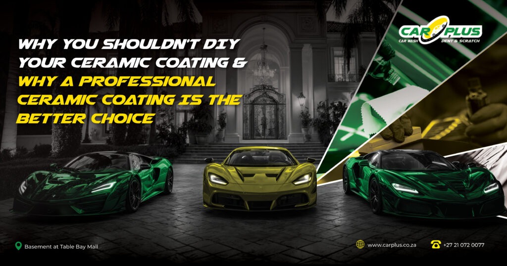 Infographic for Car Plus August 2025 blog post on why you shouldn't DIY your ceramic coating