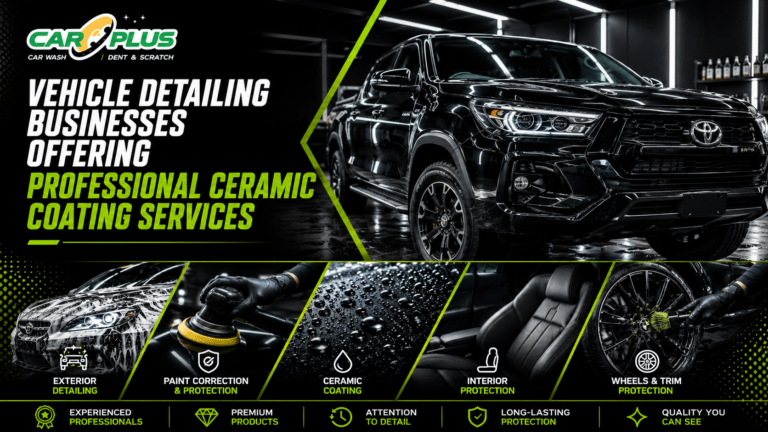Vehicle Detailing Businesses Offering Professional Ceramic Coating Services